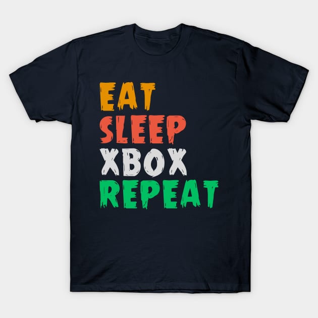 Eat Sleep Xbox Repeat T-Shirt by Sarcastic Merch